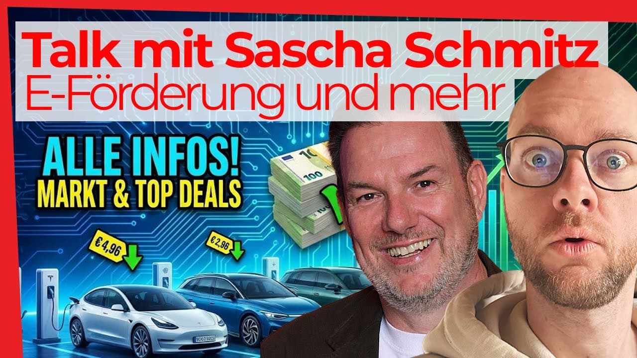 Aktuelle Deals mit Sascha Schmitz, die neue E-Auto-Prämie und was sie für den Markt bedeutet!